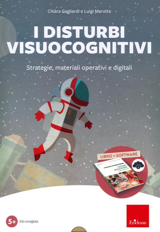 I disturbi visuo-cognitivi. Strategie, materiali operativi e digitali. Kit. Con software - Chiara Gagliardi,Luigi Marotta - copertina