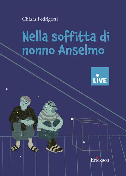 Nella soffitta di nonno Anselmo - Chiara Fedrigotti - copertina