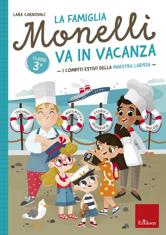 La famiglia Monelli va in vacanza. I compiti estivi della maestra Larissa. Classe 3ª - Lara Carnovali - copertina