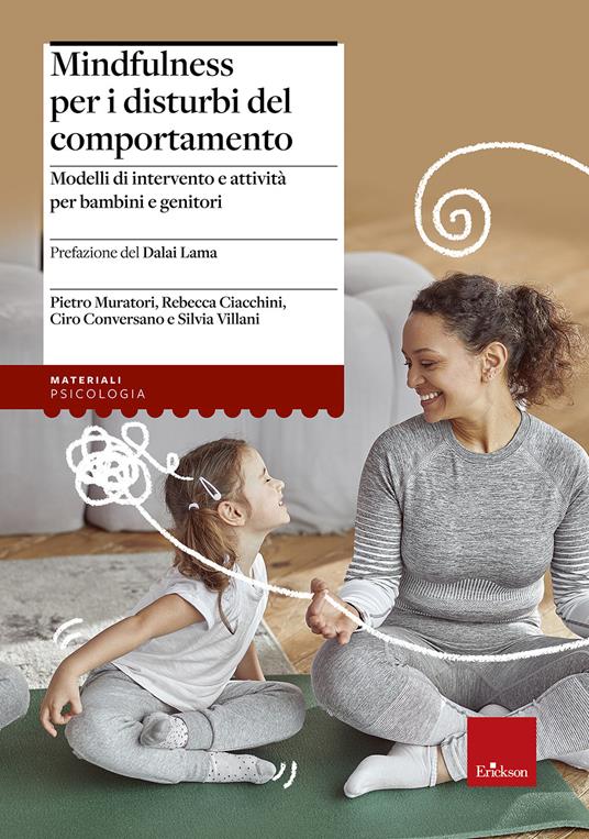 Mindfulness per i disturbi del comportamento. Modelli di intervento e attività per bambini e genitori - Pietro Muratori,Rebecca Ciacchini,Ciro Conversano - copertina