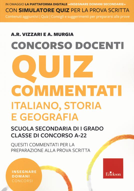 Concorso docenti. Quiz commentati. Italiano, storia, geografia. Scuola secondaria di I grado. Classe di concorso A-22. Con software di simulazione - Anna Rita Vizzari,A. Murgia - copertina