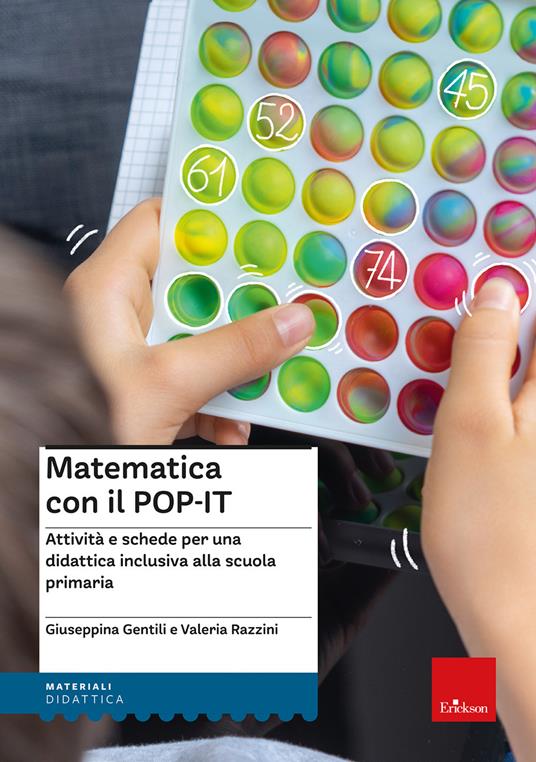 Kit matematica con il POP-IT. Attività e schede per una didattica inclusiva alla scuola primaria. Con QR Code - Giuseppina Gentili,Valeria Razzini - copertina