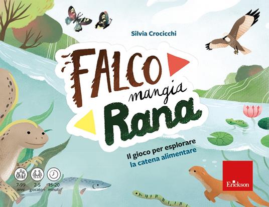 Falco mangia rana. Il gioco per esplorare la catena alimentare - Silvia Crocicchi - copertina