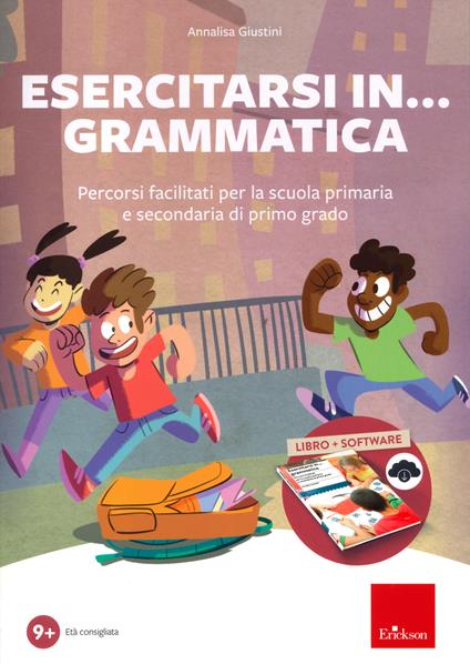 Esercitarsi in... grammatica. Percorsi facilitati per la scuola primaria e secondaria di primo grado. Con software - Annalisa Giustini - copertina