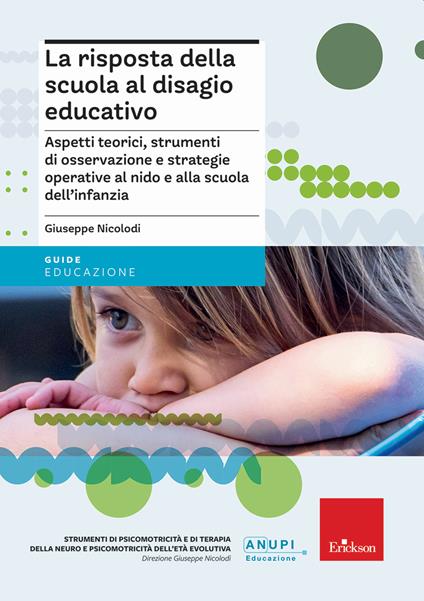 La risposta della scuola al disagio educativo. Aspetti teorici, strumenti di osservazione e strategie operative al nido e alla scuola dell'infanzia - Giuseppe Nicolodi - copertina