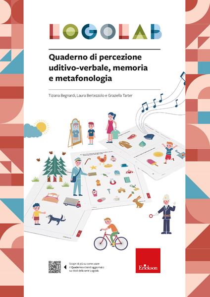 LOGOLAB - Quaderno di percezione uditivo-verbale, memoria e metafonologia - Tiziana Begnardi,Laura Bertezzolo,Graziella Tarter - copertina