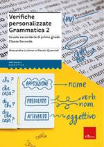 Verifiche personalizzate grammatica 2. Scuola secondaria di primo grado. Classe seconda