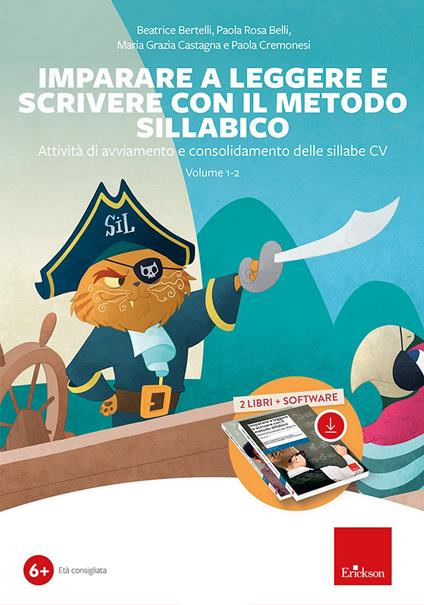 Imparare a leggere e scrivere con il metodo sillabico. Con software. Vol. 1-2: Attività di avviamento e consolidamento alle sillabe CV - Beatrice Bertelli,Paola Rosa Belli,Maria Grazia Castagna - copertina