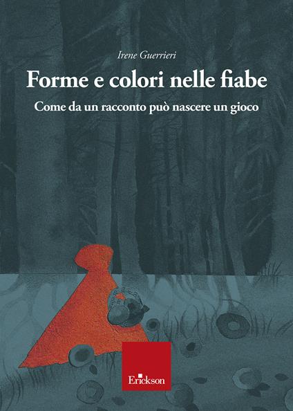 Forme e colori nelle fiabe - Irene Guerrieri - copertina