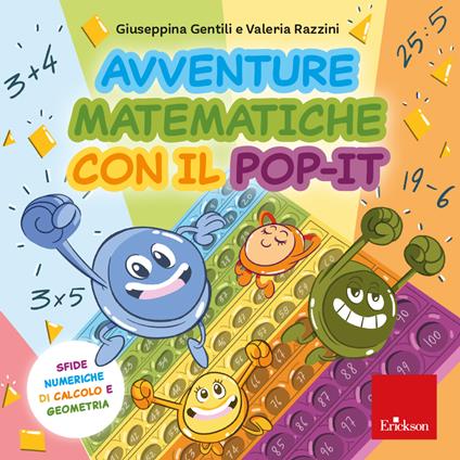 Avventure matematiche con il pop-it - Sfide numeriche di calcolo e geometria - Giuseppina Gentili,Valeria Razzini - copertina