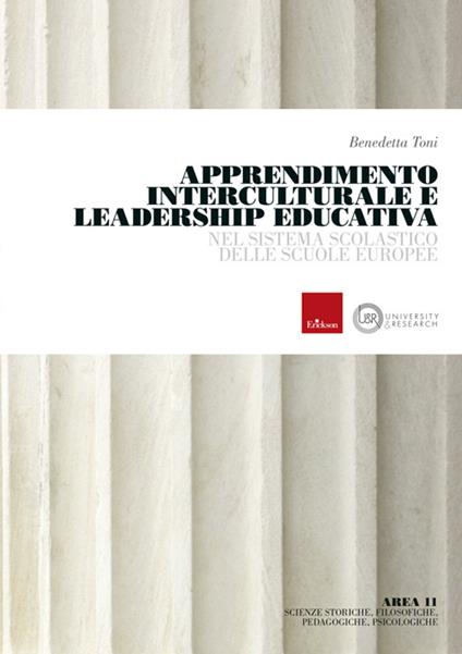 Apprendimento interculturale e leadership educativa nel sistema scolastico delle scuole europee - Benedetta Toni - copertina