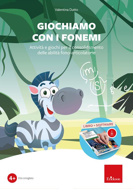 Giochiamo con i fonemi. Attività e giochi per il consolidamento delle abilità fono-articolatorie. Con software - Valentina Dutto - copertina