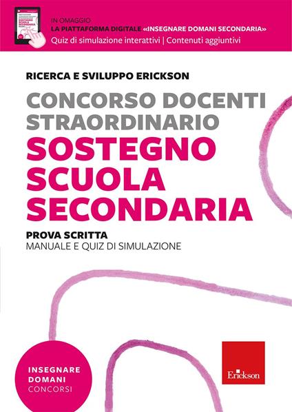 Concorso docenti sostegno scuola secondaria. Prova scritta. Manuale e quiz di simulazione. Con piattaforma digitale "insegnare domani secondaria" - copertina