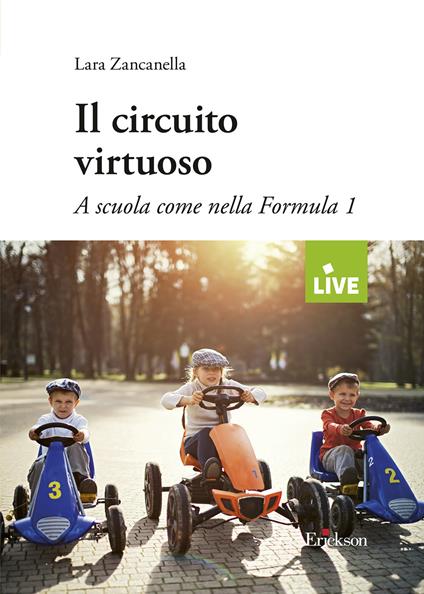 Il circuito virtuoso. A scuola come nella Formula 1 - Lara Zancanella - copertina