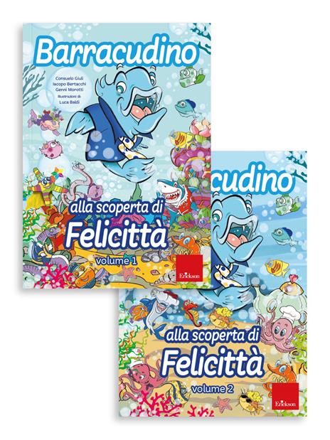 Barracudino alla scoperta di felicità - Iacopo Bertacchi,Consuelo Giuli,Genni Morotti - copertina