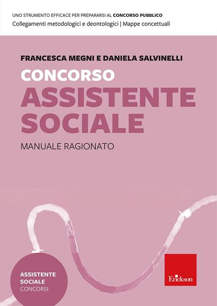 Concorso Assistente sociale. Manuale ragionato per la preparazione - Daniela Salvinelli,Francesca Megni - copertina