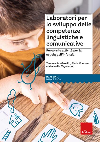 Laboratori per lo sviluppo delle comp. Ling. e comunicative - Marinella Majorano,Tamara Bastianello,Giulia Fontana - copertina