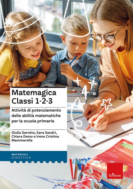 Matemagica Classi 1-2-3. Attività di potenziamento delle abilità matematiche per la scuola primaria - Irene Cristina Mammarella,Sara Sandri,Chiara Demo - copertina