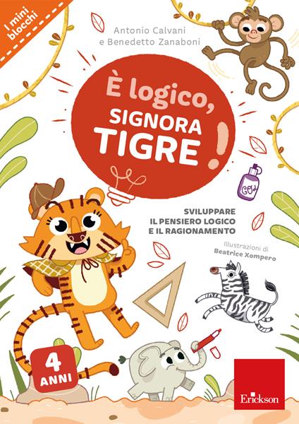 È logico, signora Tigre! - Antonio Calvani,Benedetto Zanaboni - copertina