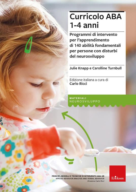 Curricolo ABA 1-4 anni. Programmi di intervento per l’apprendimento di 140 abilità fondamentali per persone con disturbi del neurosviluppo - Julie Knapp,Carolline Turnbull - copertina