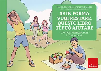 Se in forma vuoi restare, questo libro ti può aiutare. Consigli per mangiare e vivere bene - Monica Berarducci,Francesco Cadelano - copertina