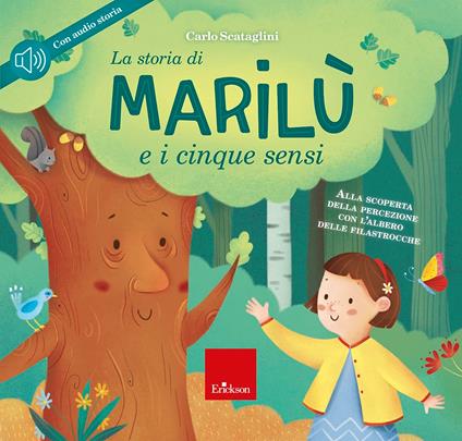 La storia di Marilù e i 5 sensi. Ediz. a colori. Con CD Audio - Carlo Scataglini - copertina