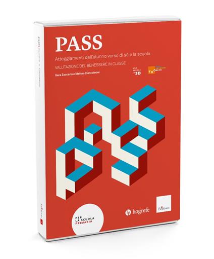 PASS. Atteggiamenti dell'alunno verso di sé e la scuola. Valutazione del benessere in classe - Sara Zaccaria,Matteo Ciancaleoni - copertina