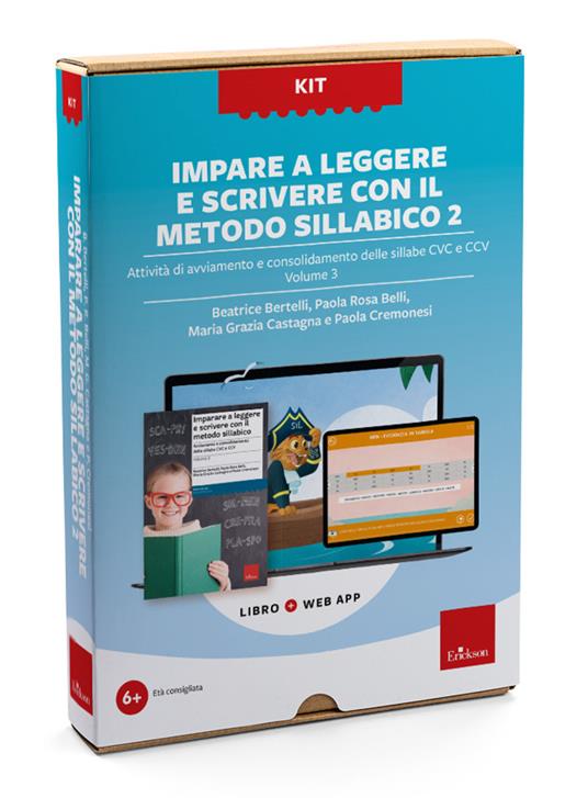 Imparare a leggere e scrivere con il metodo sillabico 2. Con web app. Vol. 3: Attività di avviamento e consolidamento delle sillabe CVC e CCV - Beatrice Bertelli,Paola Rosa Belli,Maria Grazia Castagna - copertina