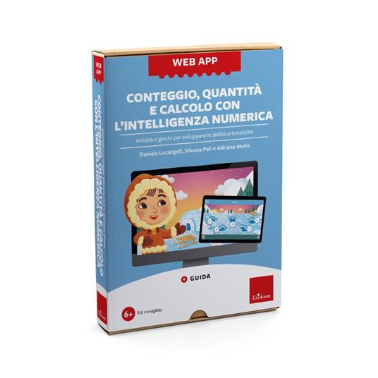 Conteggio, quantità e calcolo con l'intelligenza numerica. Attività e giochi per sviluppare le abilità aritmetiche. Web app. Con software - Daniela Lucangeli,Silvana Poli,Adriana Molin - copertina