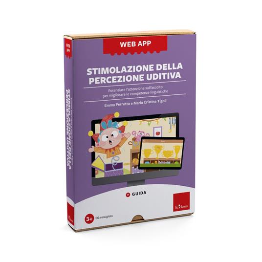 Stimolazione della percezione uditiva. Potenziare l'attenzione sull'ascolto per migliorare le competenze linguistiche. Web app. Con software - Emma Perrotta,Maria Cristina Tigoli - copertina