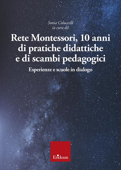 Rete Montessori. 10 anni di pratiche didattiche e di scambi pedagogici. Esperienze e scuole in dialogo - copertina