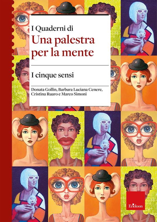 I cinque sensi. I quaderni di una palestra per la mente - Donata Gollin,Barbara Luciana Cenere,Cristina Ruaro - copertina