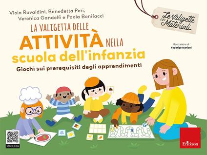La valigetta delle attività nella scuola dell'infanzia. Giochi sui prerequisiti degli apprendimenti. Con Prodotti vari - Paola Bonifacci,Viola Ravaldin,Benedetta Peri - copertina