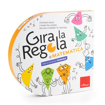 Gira la regola. Matematica. Per la Scuola primaria - Stefania Ronci,Chiara Pellegrini,Rachele Fiammetta Tentoni - copertina
