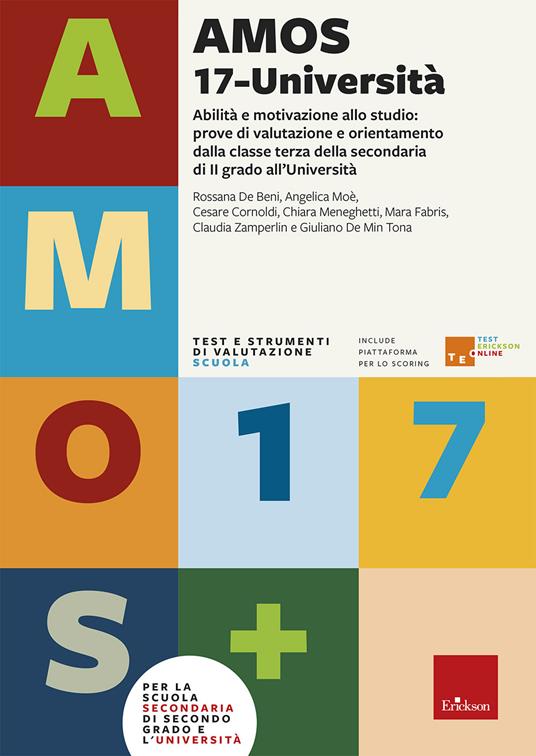 AMOS 17-Università. Abilità e motivazione allo studio: prove di valutazione e orientamento per la scuola secondaria di secondo grado e l'università - Rossana De Beni,Angelica Moè,Cesare Cornoldi - copertina