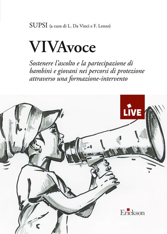 VIVAvoce. DISPONIBILE PRESSO L'EDITORE. Sostenere l’ascolto e la partecipazione di bambini e giovani nei percorsi di protezione attraverso una formazione-intervento - Supsi - copertina