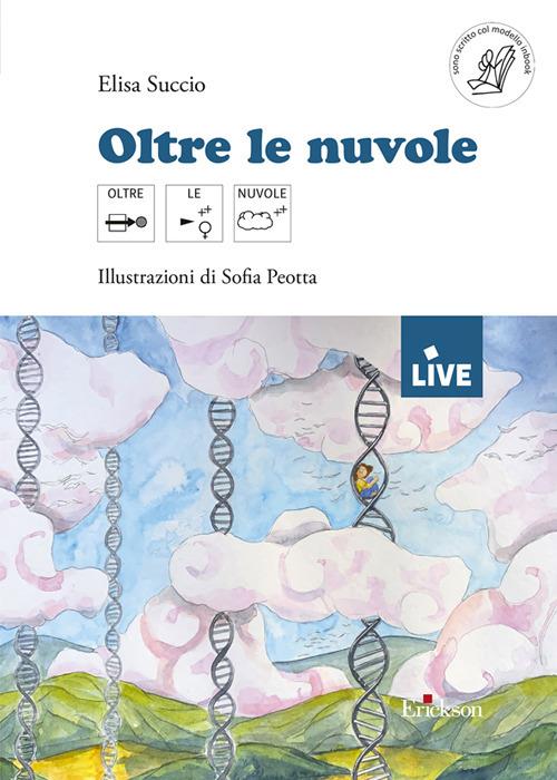 Oltre le nuvole - DISPONIBILE PRESSO L'EDITORE - Elisa Succio - copertina