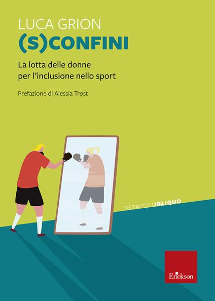 (S)confini. La lotta delle donne per l'inclusione sport - Luca Grion - copertina