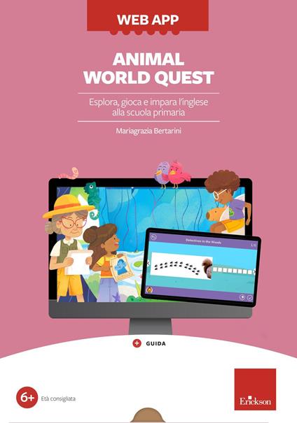 Animal world quest. Esplora, gioca e impara l'inglese alla scuola primaria. Con web app - Mariagrazia Bertarini - copertina