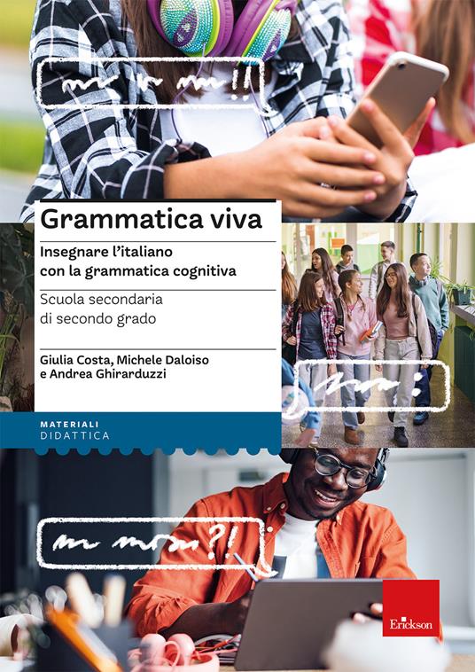 Grammatica viva. Insegnare l'italiano con la grammatica cognitiva - Giulia Costa,Michele Daloiso,Andrea Ghirarduzzi - copertina