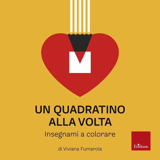 Un quadratino alla volta. Insegnami a colorare - Viviana Fumarola - copertina
