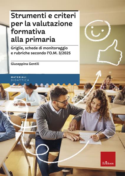 Strumenti e criteri per la valutazione formativa alla primaria. Griglie, schede di monitoraggio e rubriche secondo l'O.M. 1/2025 - Giuseppina Gentili - copertina