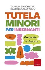 Tutela minori per insegnanti. Domande e risposte