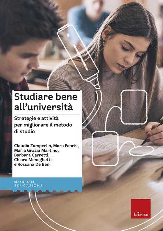Studiare bene all'università. Strategie e attività per migliorare il metodo di studio - Claudia Zamperlin,Rossana De Beni,Mara Fabris - copertina