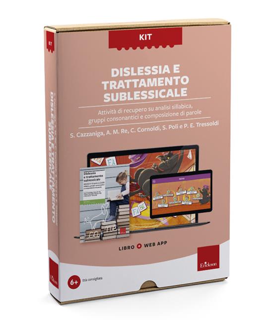 Kit dislessia e trattamento sublessicale. Attività di recupero su analisi sillabica, gruppi consonantici e composizione di parole. Con software - Susi Cazzaniga,Anna Maria Re,Patrizio Emanuele Tressoldi - copertina
