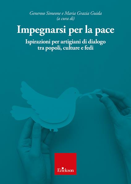 Impegnarsi per la pace. Ispirazioni per artigiani di dialogo tra popoli, culture e fedi - copertina