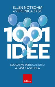 1001 idee educative per l'autismo a casa e a scuola