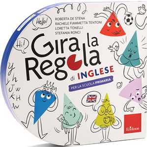 Libro Gira la regola di inglese. Per la scuola primaria. Con Prodotti vari Rachele Fiammetta Tentoni Stefania Ronci Loretta Tonelli