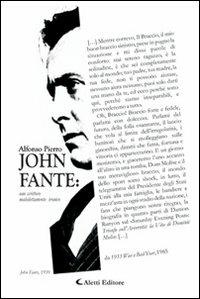 John Fante. Uno scrittore maledettamente ironico - Alfonso Pierro - copertina