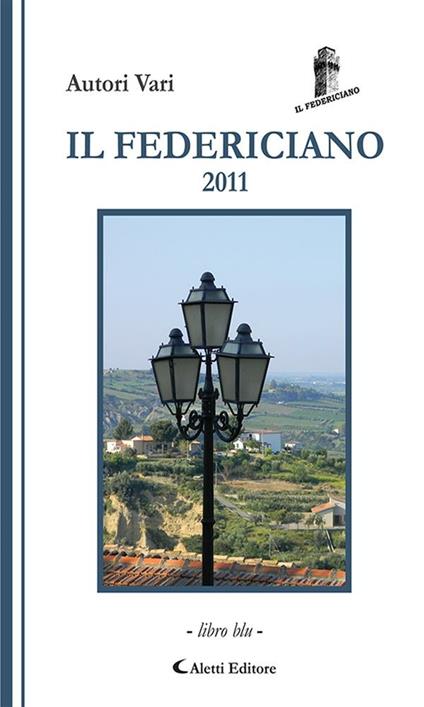 Il Federiciano 2011. Libro blu - V.V.A.A. - ebook